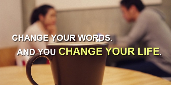 words can change life