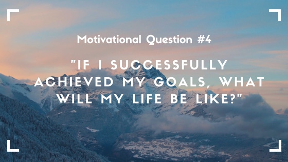 motivational question 4
