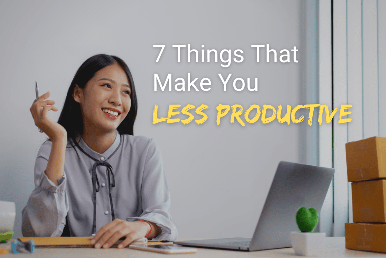 what makes you less productive