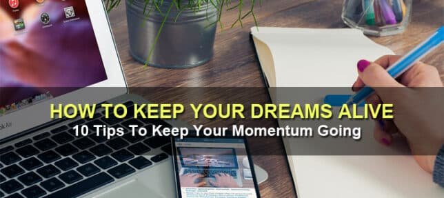 keep your dreams alive