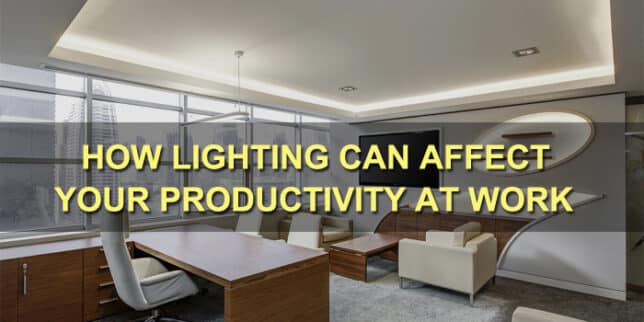 How Lighting Can Affect Your Productivity At Work