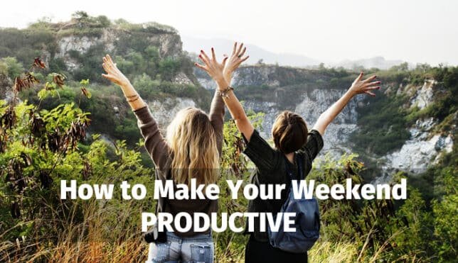 Weekend Productivity: How to Plan and Make the Most Out of Your Weekend 1 weekend productivity