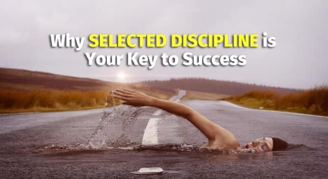 Why Selected Discipline is the Key to Your Success 1 selected discipline