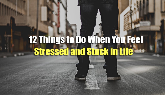 stress and stuck in life