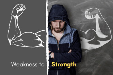turn weakness to strength