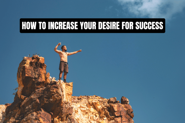 how to increase your desire for success