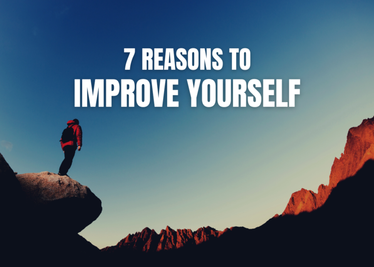 Why You Want to Improve Yourself