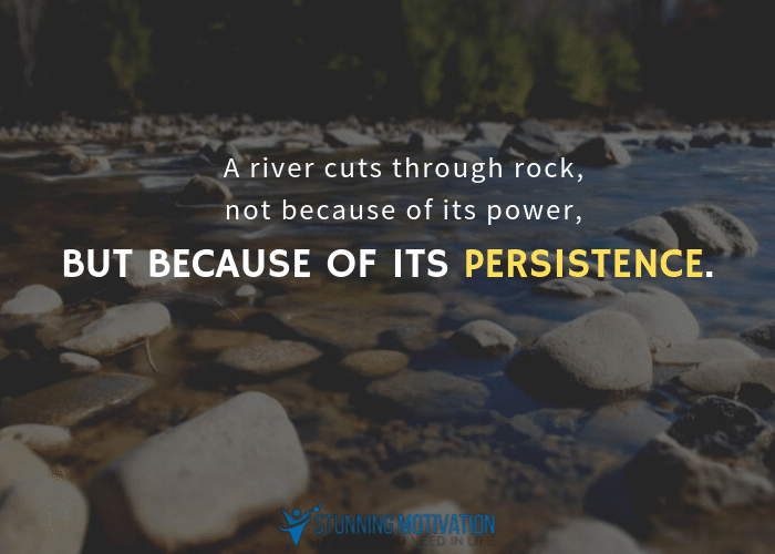 River Cuts Through Rock Persistence Quote Stunning Motivation