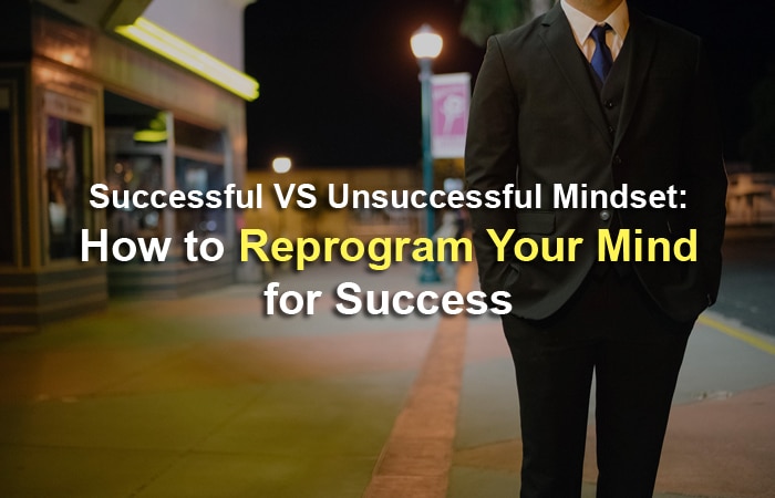 How to Reprogram Your Mind for Success