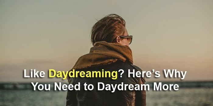 like-daydreaming-here-s-why-you-need-to-daydream-more