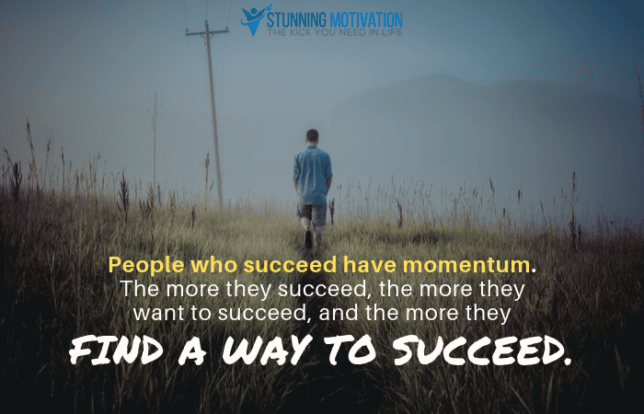 people who succeed have momentum