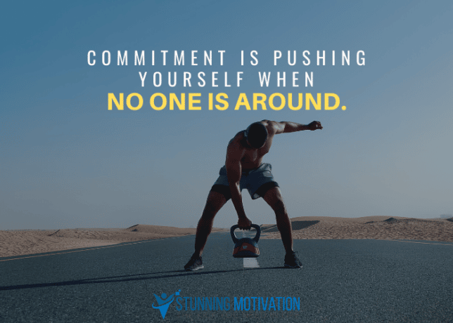 commitment is pushing yourself quote