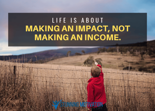 life is about making an impact quote
