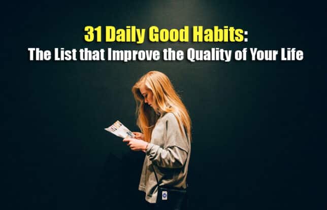 31 Daily Good Habits: The List that Improve the Quality of Your Life