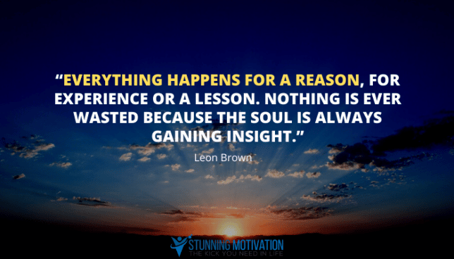 leon brown everything happens for a reason quote