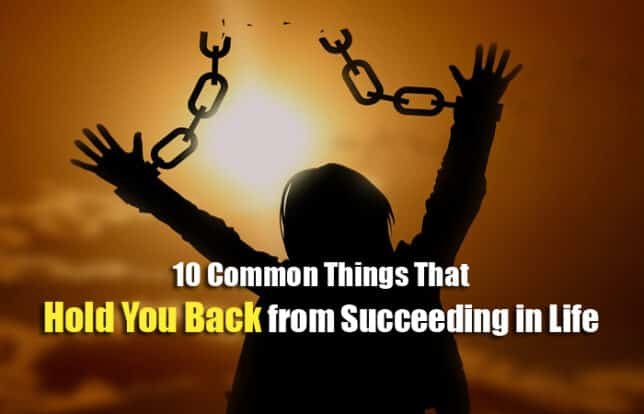 10-common-things-that-hold-you-back-from-succeeding-in-life