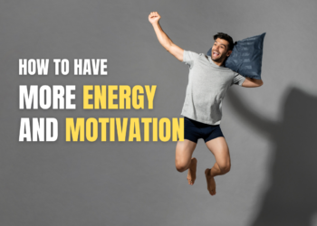 how to have more energy and motivation