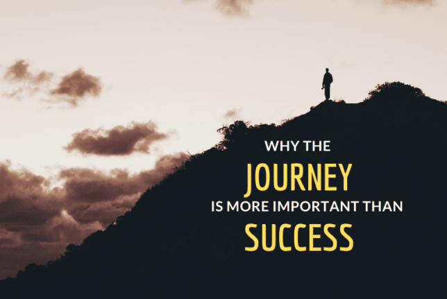 why-journey-more-important-than-success