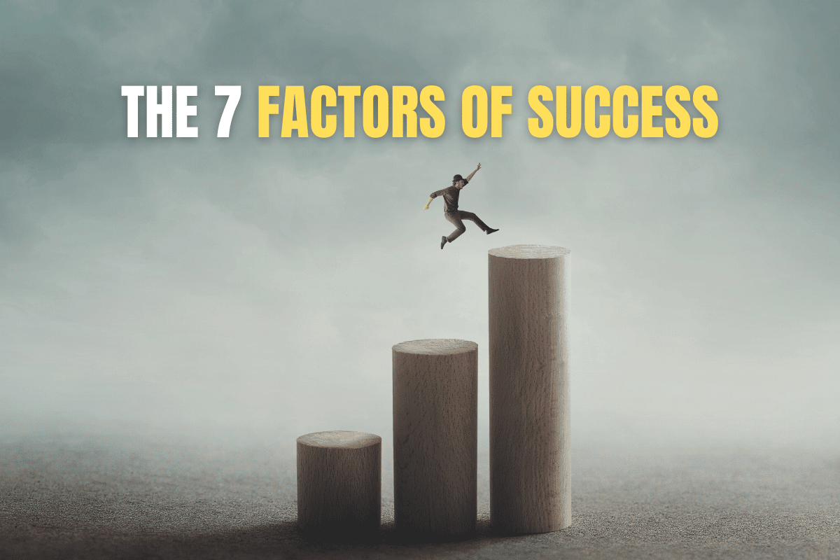 7 Essential Factors of Success in Life