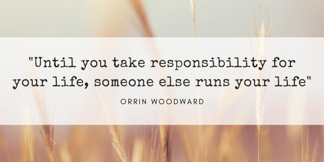 Orrin Woodward responsibility quote
