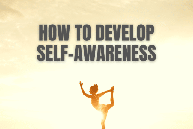 How to Develop Self-Awareness