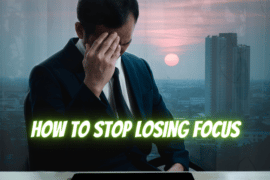 stop losing focus on your goals