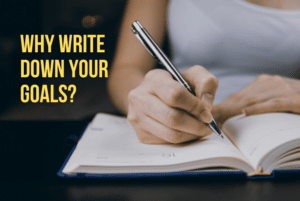 why write down your goals