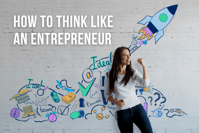 How to think like an entrepreneur