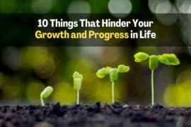 10 Things That Hinder Your Growth and Progress in Life