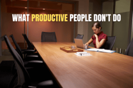 What Productive People Don't Do
