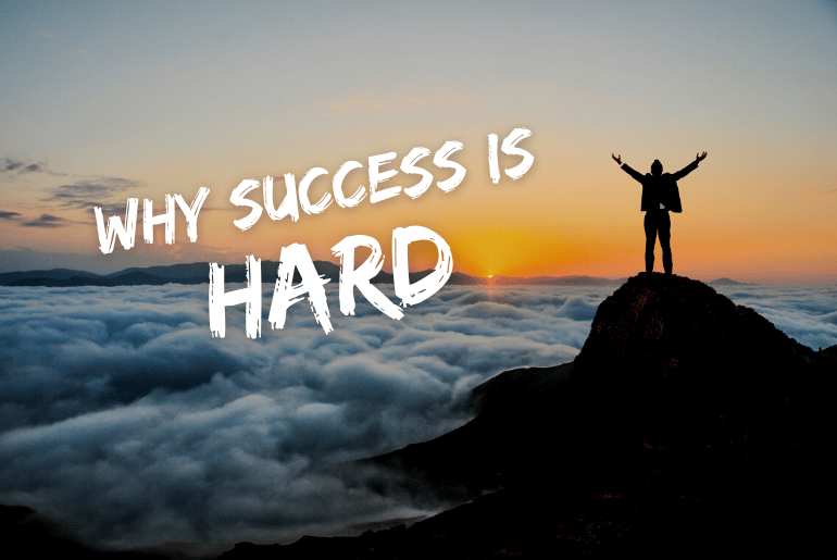 Why success is hard