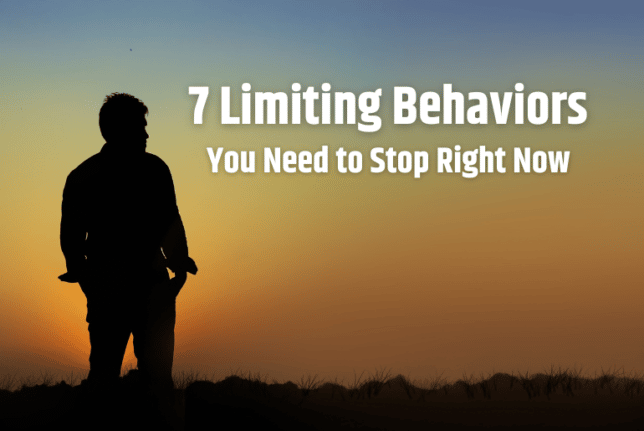 7 Limiting Behaviors You Need to Stop Right Now stop limiting behaviors