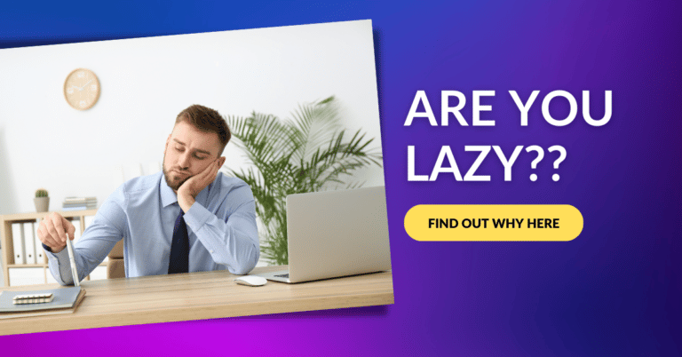 why are you lazy