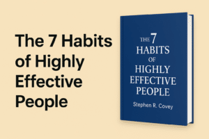 An image of a book written by Stephen R Covey. Name of the book is The 7 habits of highly effective people.