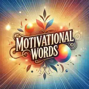 An inspiring featured image with the phrase 'Motivational Words' in bold, elegant typography. The background showcases a radiant gradient of orange, yellow, and blue hues with subtle light rays emanating outward, creating a vibrant and uplifting atmosphere.