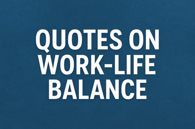 An image representing quotes on work-life balance.