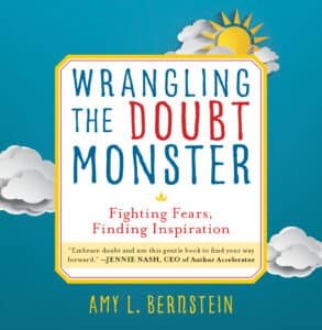 Book cover of Wrangling the Doubt Monster by Amy L. Bernstein - Overcome Self-Doubt
