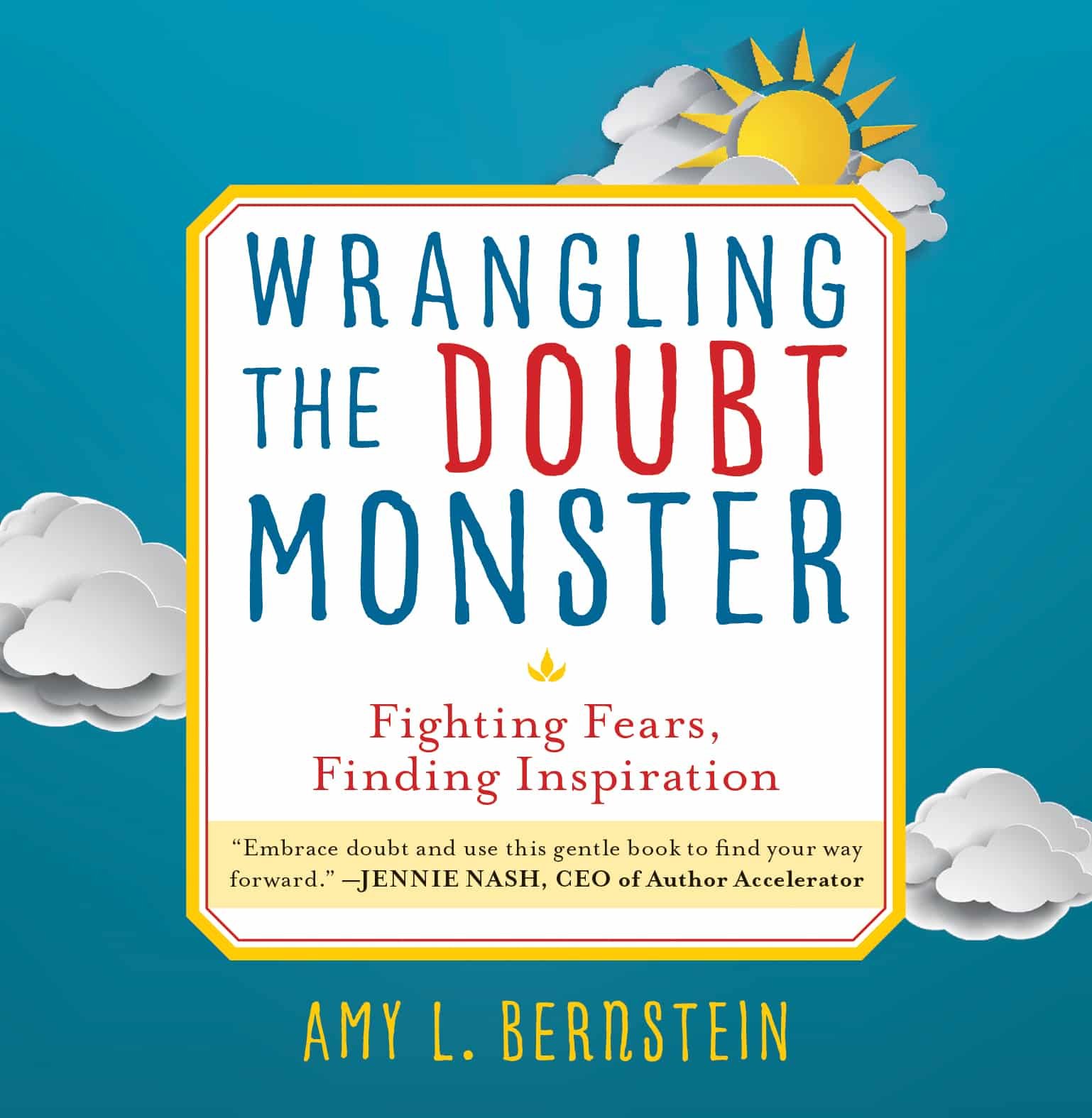 Book cover of Wrangling the Doubt Monster by Amy L. Bernstein - Overcome Self-Doubt